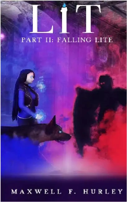Lit Part II - Falling Lite (2024 Edition Hardback) by Hurley, Maxwell F.