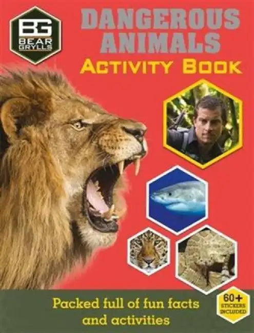 Bear Grylls Sticker Activity: Dangerous Animals by Bear Grylls