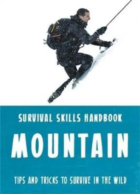Bear Grylls Survival Skills: Mountains by Bear Grylls