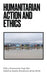 Humanitarian Ethics and Action by Ayesha Ahmad