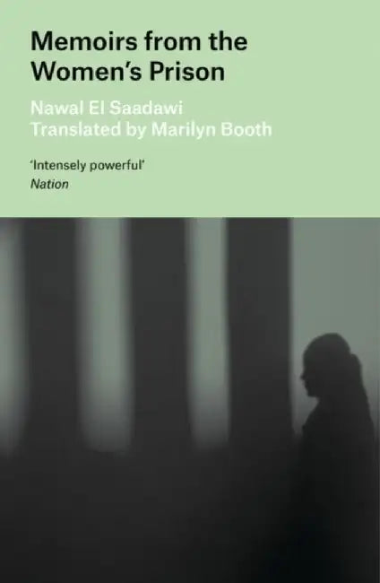 Memoirs from the Women's Prison by Nawal El Saadawi