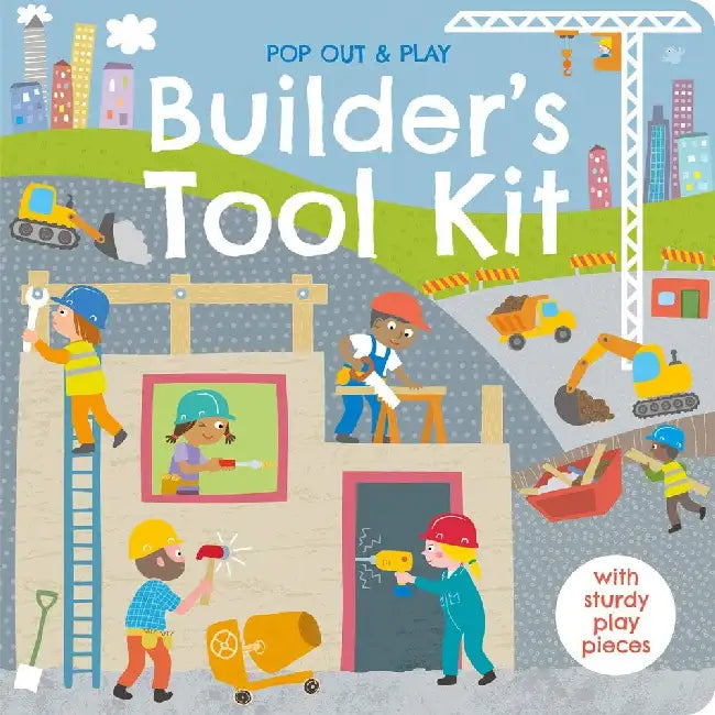 Pop Out & Play: Builder's Tool Kit by Robyn Gale
