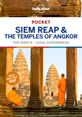 Pocket Siem Reap & the Temples of Angkor by Lonely Planet