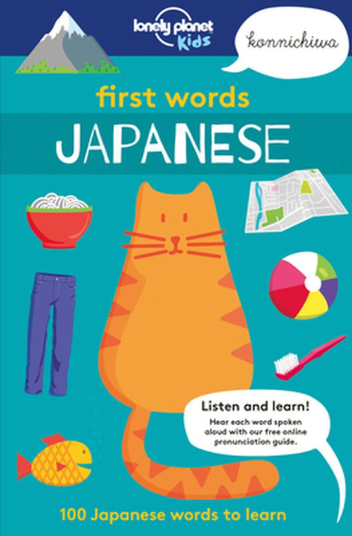 First Words - Japanese: 100 Japanese Words to Learn by Lonely Planet
