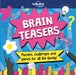 Lonely Planet Kids Brain Teasers by Lonely Planet Kids
