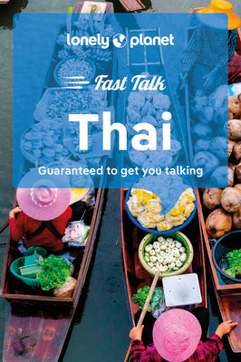 Lonely Planet Fast Talk Thai 2 by Lonely Planet