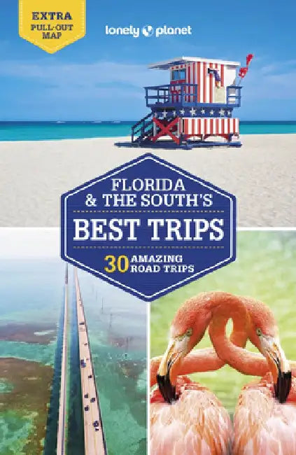 Lonely Planet Florida & the South's Best Trips 4 by Adam Karlin