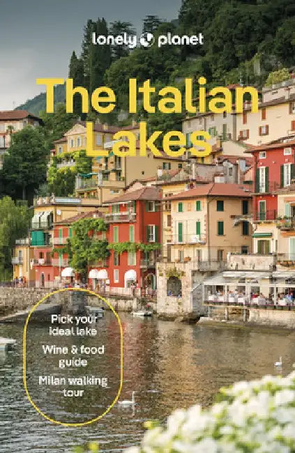 Lonely Planet The Italian Lakes by Lonely Planet