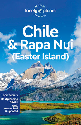 Lonely Planet Chile & Easter Island by Lonely Planet