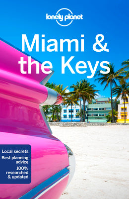 Lonely Planet Miami & the Keys by Lonely Planet