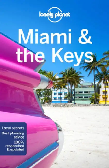 Lonely Planet Miami & the Keys by Lonely Planet