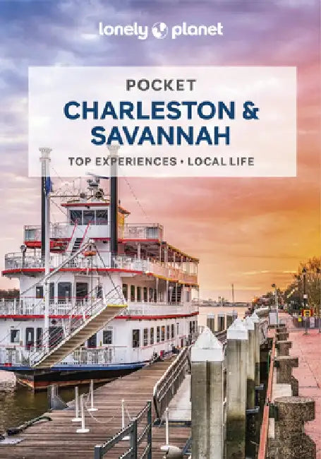 Lonely Planet Pocket Charleston & Savannah 2 by Ashley Harrell