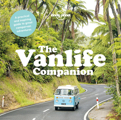 The Vanlife Companion by Lonely Planet