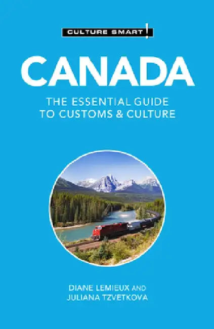Canada - Culture Smart!: The Essential Guide to Customs & Culture by Diane LeMieux