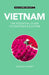 Vietnam - Culture Smart!: The Essential Guide to Customs & Culture by Geoffrey Murray