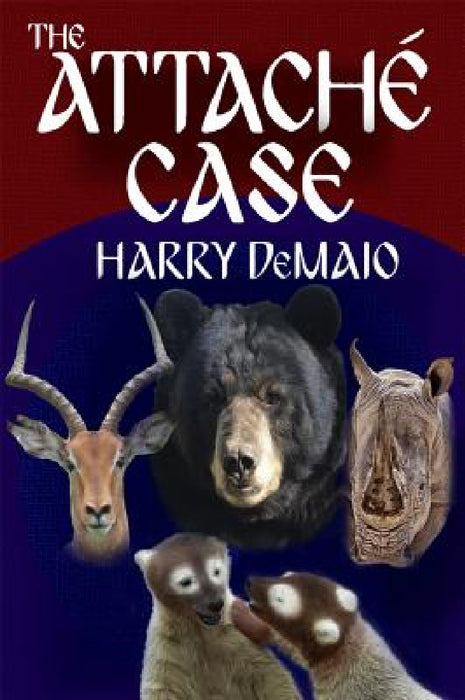 The Attaché Case (Octavius Bear Book 6) by Harry Demaio