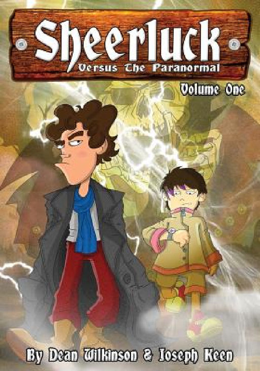 Sheerluck Versus The Paranormal Volume 1 by Dean Wilkinson, Joseph Keen