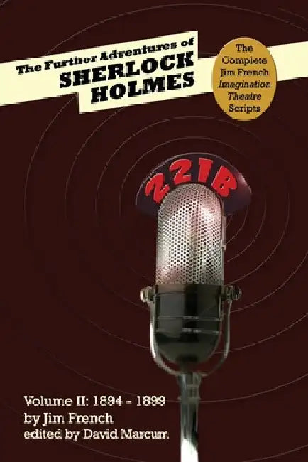 The Further Adventures of Sherlock Holmes (Part II: 1894-1899) by Jim French