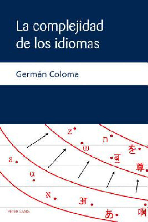 La complejidad de los idiomas by Germán Coloma