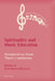 Spirituality and Music Education: Perspectives from Three Continents by June Boyce-Tillman, June Boyce-Tillman