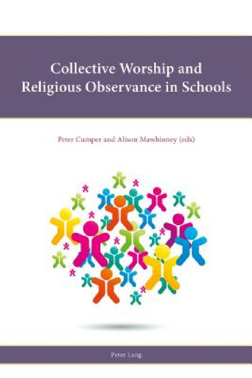 Collective Worship and Religious Observance in Schools by Stephen Parker, Leslie J. Francis, Rob Freathy