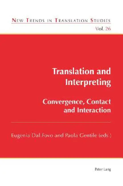 Translation and Interpreting: Convergence, Contact and Interaction by Jorge Díaz Cintas