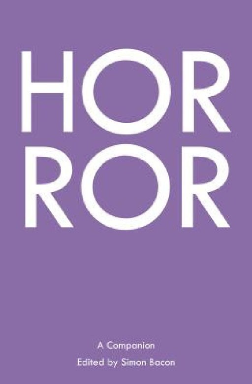 Horror: A Companion by Simon Bacon