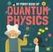 My First Book of Quantum Physics by Sheddad Kaid-Salah Ferron