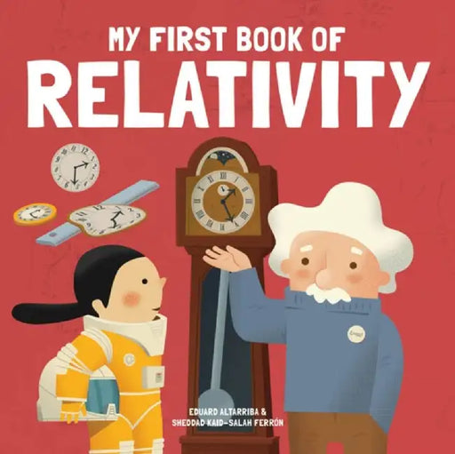 My First Book of Relativity by Eduard Altarriba
