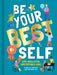 Be Your Best Self: Life Skills for Unstoppable Kids by Brown Danielle