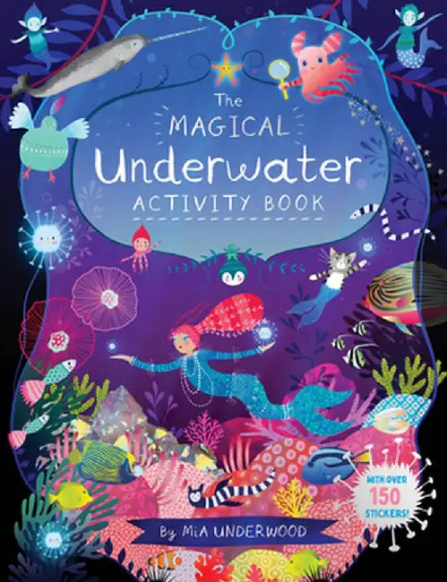 The Magical Underwater Activity Book by Underwood Mia