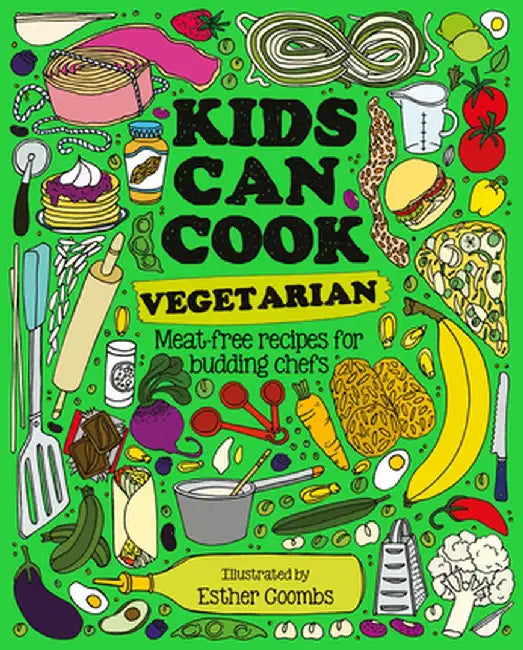 Kids Can Cook Vegetarian: Plant-Based Recipes for Budding Chefs