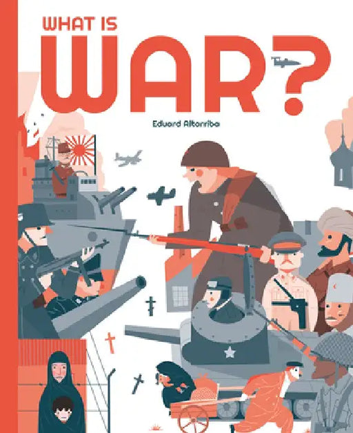 What Is War? by Eduard Altarriba