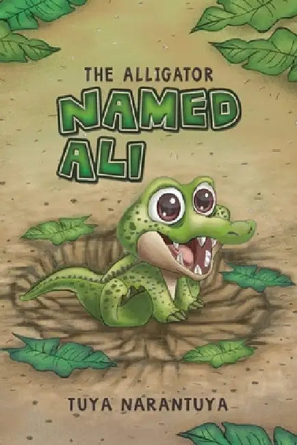 The Alligator Named Ali by Tuya Narantuya