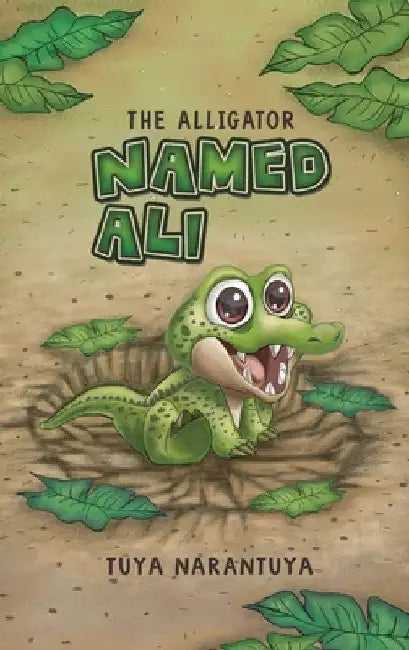 The Alligator Named Ali by Tuya Narantuya