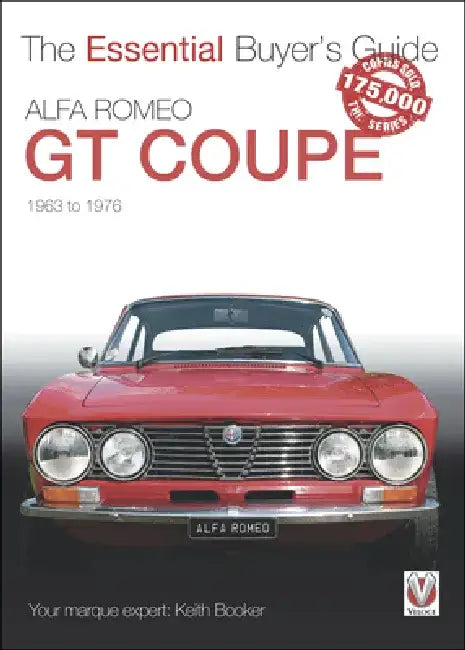 Alfa Romeo Giulia GT Coupé: The Essential Buyer's Guide by Keith Booker