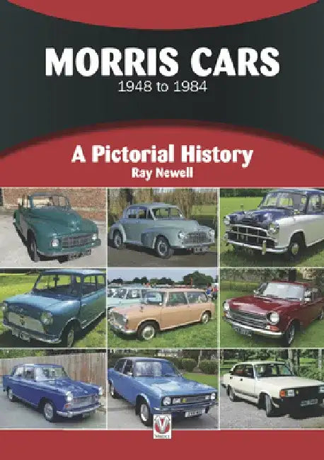 Morris Cars 1948-1984: A Pictorial History by Ray Newell