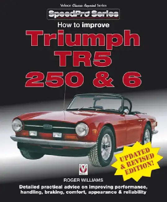 How to Improve Triumph Tr5, 250 & 6 - Updated & Revised Edition! by Roger Williams