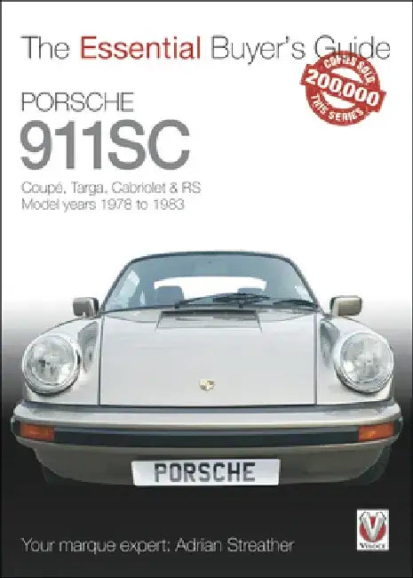 Porsche 911sc: Coupé, Targa, Cabriolet & RS Model Years 1978-1983 by Adrian Streather
