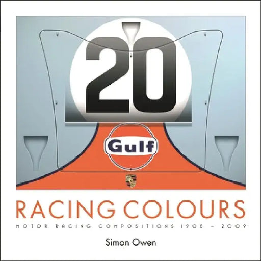 Racing Colours: Motor Racing Compositions 1908-2009 by Simon Owen