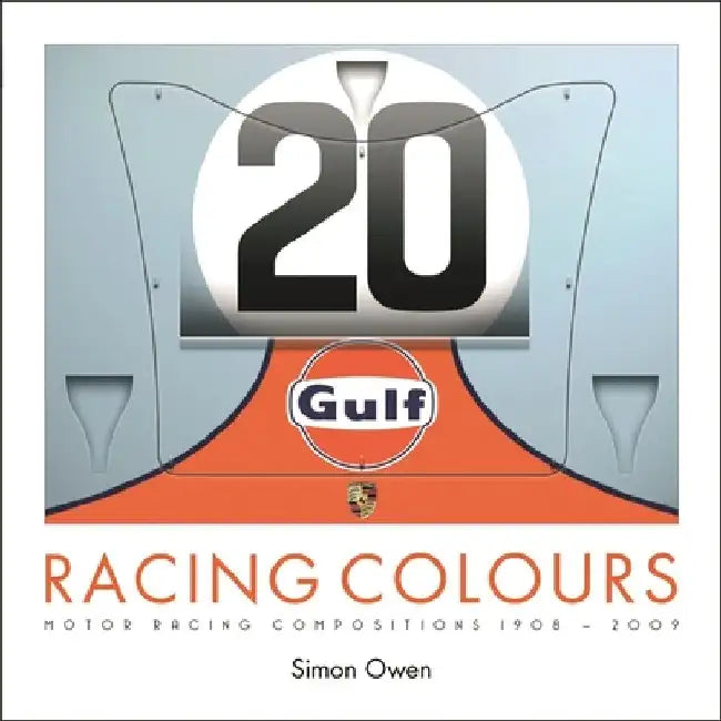 Racing Colours: Motor Racing Compositions 1908-2009 by Simon Owen
