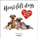 Heart-Felt Dogs: The Canines Behind the Art by Stephanie Cowburn