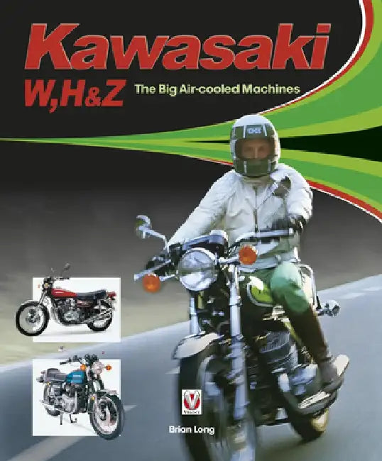 Kawasaki W, H1 & Z - The Big Air-Cooled Machines by Brian Long
