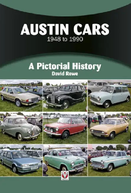 Austin Cars 1948 to 1990: A Pictorial History by David Rowe
