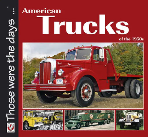 American Trucks of the 1950s by Norm Mort