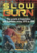 Slow Burn - Superbikes & Superbike Racing 1970 to 1988 by Bob Guntrip