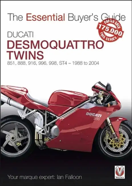 Ducati Desmoquattro Twins: 851, 888, 916, 996, 998, St4 - 1988 to 2004 by Ian Falloon