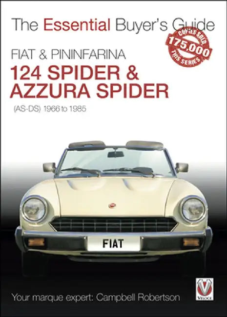 Fiat 124 Spider & Pininfarina Azurra Spider: (as-Ds) 1966 to 1985 by Campbell Robertson