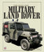 The Half-Ton Military Land Rover by Mark Cook
