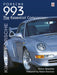 Porsche 993: King of Porsche by Adrian Streather